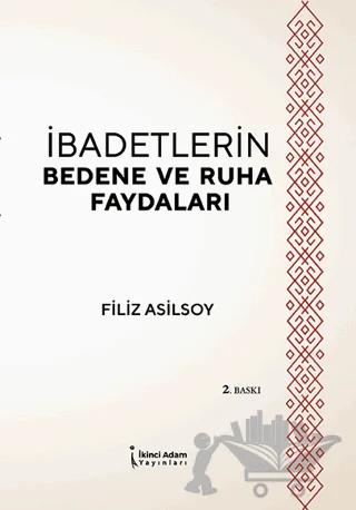 İbadetlerin Bedene ve Ruha Faydaları