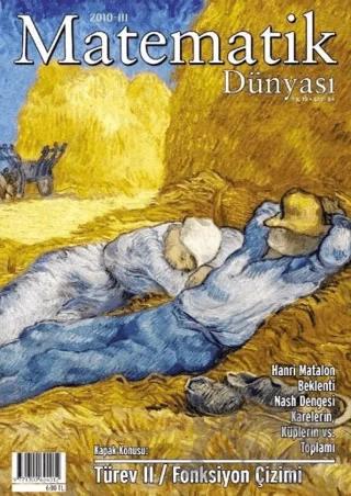 Matematik Dünyası Dergisi Sayı:84 Yıl:2010 – III