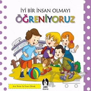 İyi Bir İnsan Olmayı Öğreniyoruz