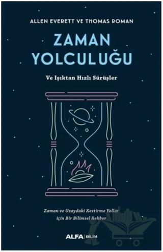 Zaman Yolculuğu ve Işıktan Hızlı Sürüşler