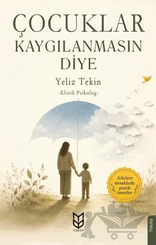 Çocuklar Kaygılanmasın Diye