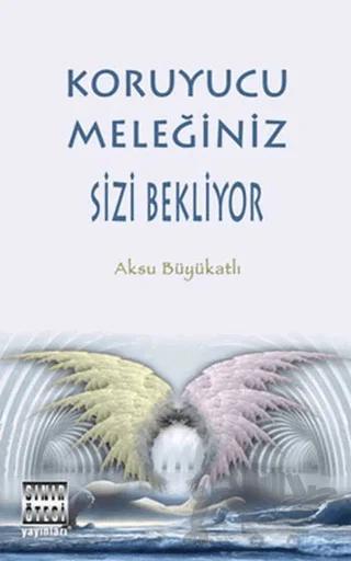 Koruyucu Meleğiniz Sizi Bekliyor