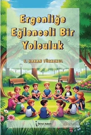 Ergenliğe Eğlenceli Bir Yolculuk