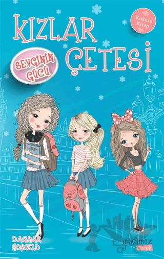 Kızlar Çetesi - Sevginin Gücü (Kokulu Kitap)