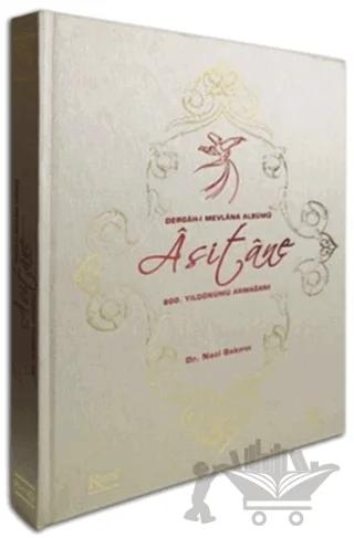 Asitane, Dergah-ı Mevlana Albümü