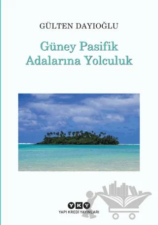 Güney Pasifik Adalarına Yolculuk