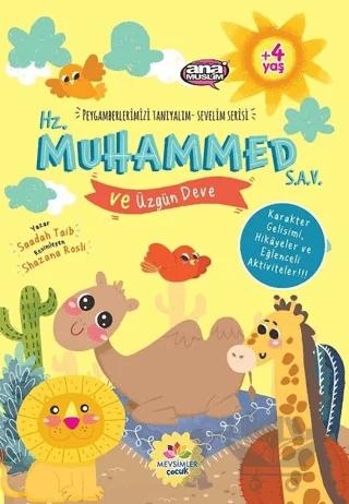 Hz. Muhammed (s.a.v) ve Üzgün Deve - Peygamberlerimizi Tanıyalım Sevelim Serisi 8