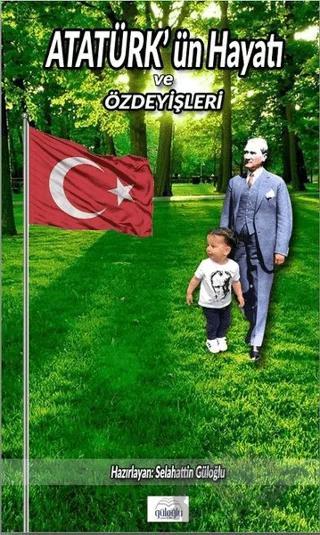 Atatürk’ün Hayatı ve Özdeyişleri