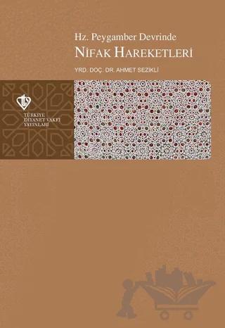 Hz. Peygamber Devrinde Nifak Hareketleri