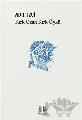 Kırk Ozan Kırk Öykü
