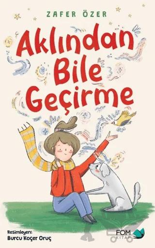 Aklından Bile Geçirme