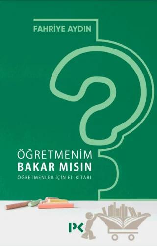 Öğretmenim Bakar mısın? Öğretmenler İçin El Kitabı