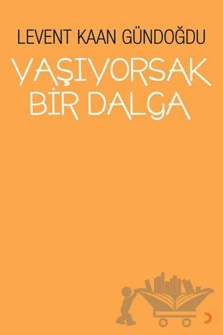 Yaşıyorsak Bir Dalga