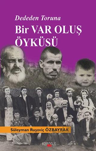 Dededen Toruna Bir Varoluş Öyküsü