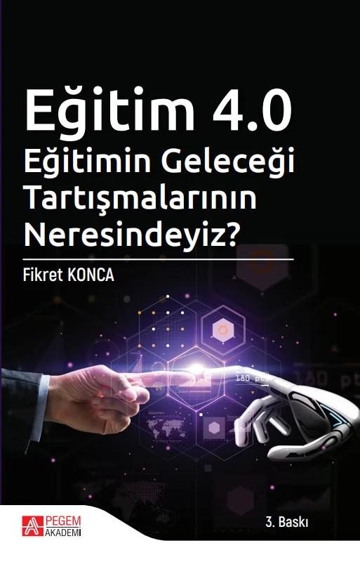Eğitim 4.0 Eğitimin Geleceği Tartışmalarının Neresindeyiz?