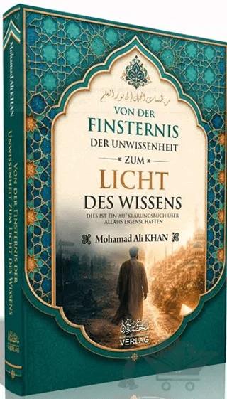 Von Der Finsternis Der Unwissenheit Zum Licht Des Wissens