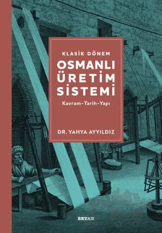 Klasik Dönem Osmanlı Üretim Sistemi