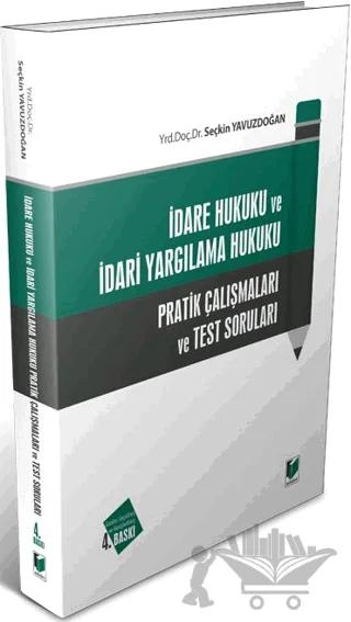 İdare Hukuku ve İdari Yargılama Hukuku Pratik Çalışmaları ve Test Soruları