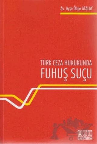 Türk Ceza Hukukunda Fuhuş Suçu