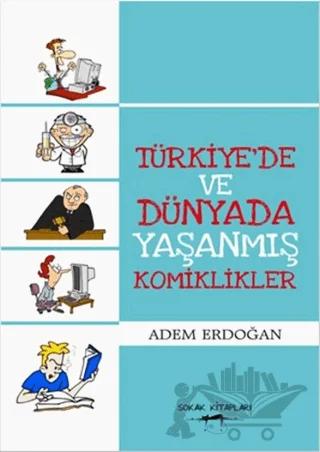 Türkiye'de ve Dünyada Yaşanmış Komiklikler