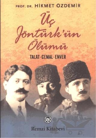 Üç Jöntürk’ün Ölümü – Hikmet Özdemir – Remzi Kitabevi kitap kapağı