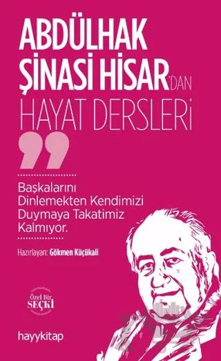 Abdülhak Şinasi Hisar’dan Hayat Dersleri