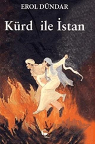 Kürd ile İstan – Erol Dündar – Belge Yayınları kitap kapağı