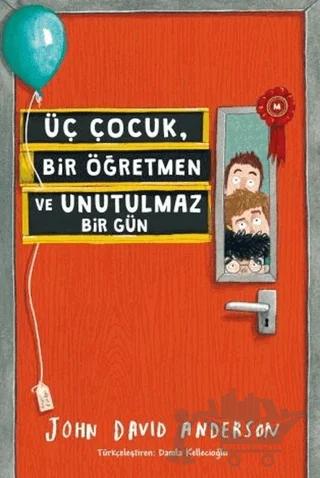 Üç Çocuk, Bir Öğretmen ve Unutulmaz Bir Gün