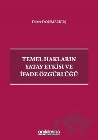 Temel Hakların Yatay Etkisi ve İfade Özgürlüğü