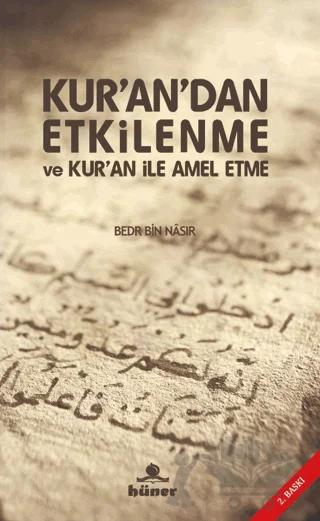 Kur’an’dan Etkilenme ve Kur’an ile Amel Etme