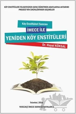 Köy Enstitüleri Sonrası İmece ile Yeniden Köy Enstitüleri