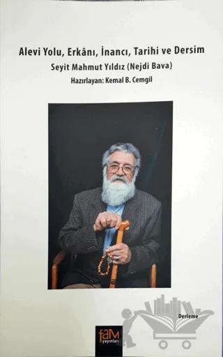 Alevi Yolu, Erkanı, İnancı, Tarihi ve Dersim