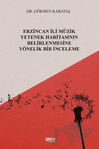 Erzincan İli Müzik Yetenek Haritasının Belirlenmesine Yönelik Bir İnceleme