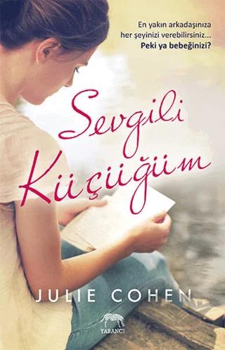 Sevgili Küçüğüm – Julie Cohen – Yabancı Yayınları kitap kapağı