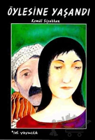 Öylesine Yaşandı