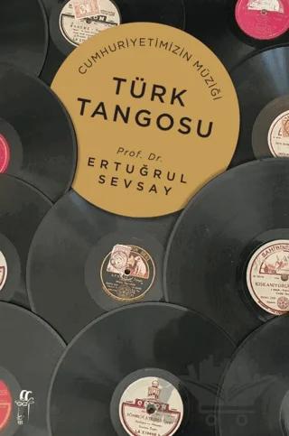 Cumhuriyetimizin Müziği Türk Tangosu