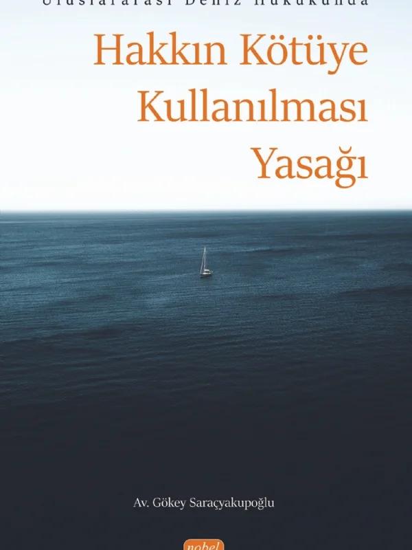 Uluslararası Deniz Hukukunda Hakkın Kötüye Kullanılması Yasağı