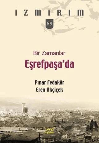 Bir Zamanlar Eşrefpaşa’da
