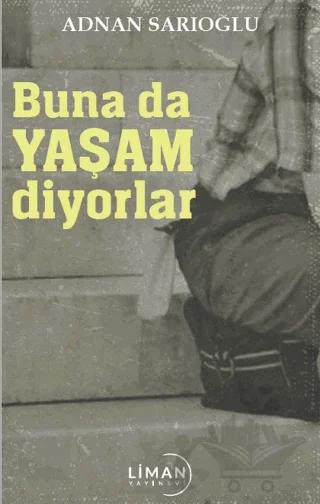 Buna Da Yaşam Diyorlar