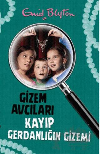 Gizem Avcıları 5: Kayıp Gerdanlığın Gizemi – Enid Blyton – Doğan Egmont Yayıncılık kitap kapağı