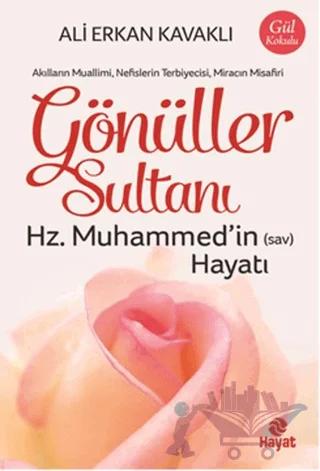 Gönüller Sultanı – Ali Erkan Kavaklı – Hayat Yayınları kitap kapağı
