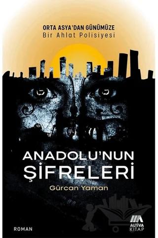 Anadolu’nun Şifreleri