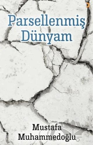 Parsellenmiş Dünyam