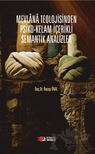 Mevlana Teolojisinden Psiko-Kelam İçerikli Semantik Analizler
