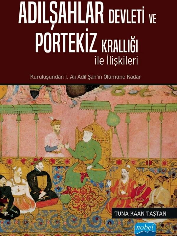 Adilşahlar Devleti ve Portekiz Krallığı ile Olan İlişkileri