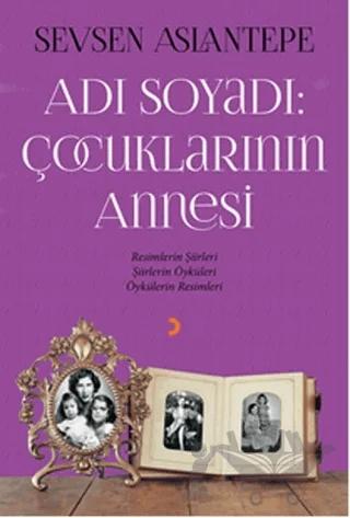 Adı Soyadı: Çocuklarının Annesi