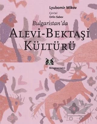 Bulgaristan’da Alevi Bektaşi Kültürü