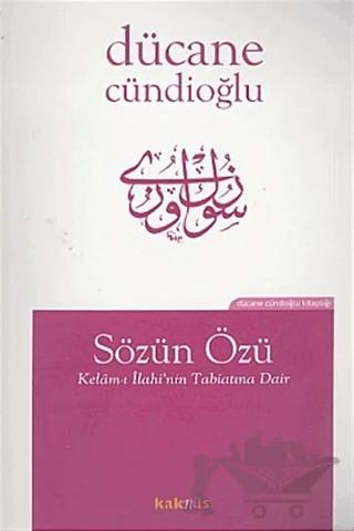 Sözün Özü Kelam-ı İlahi’nin Tabiatına Dair