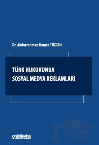 Türk Hukukunda Sosyal Medya Reklamları – Abdurrahman Hamza Tüzgen – On İki Levha Yayınları kitap kapağı