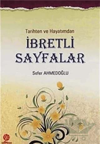 Tarihten ve Hayatımdan İbretli Sayfalar